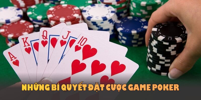 Những bí quyết đặt cược game Poker cho người mới
